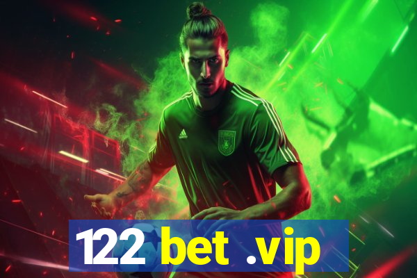 122 bet .vip